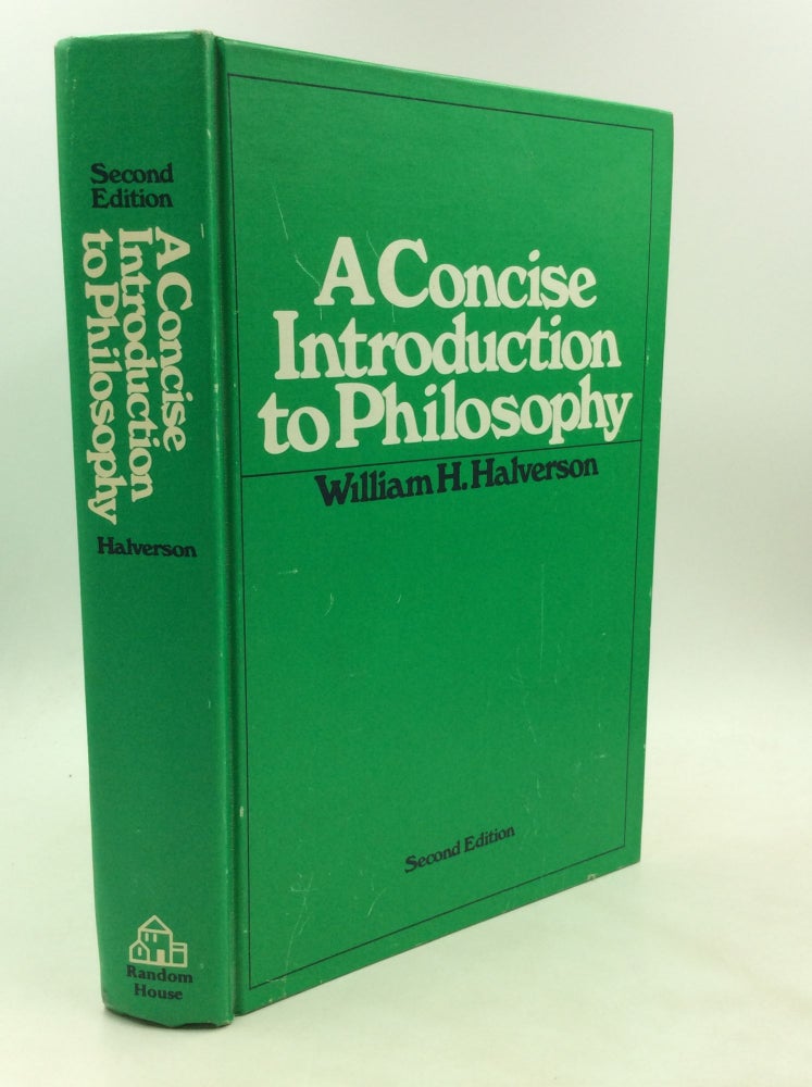 Item #175493 A CONCISE INTRODUCTION TO PHILOSOPHY. William H. Halverson.