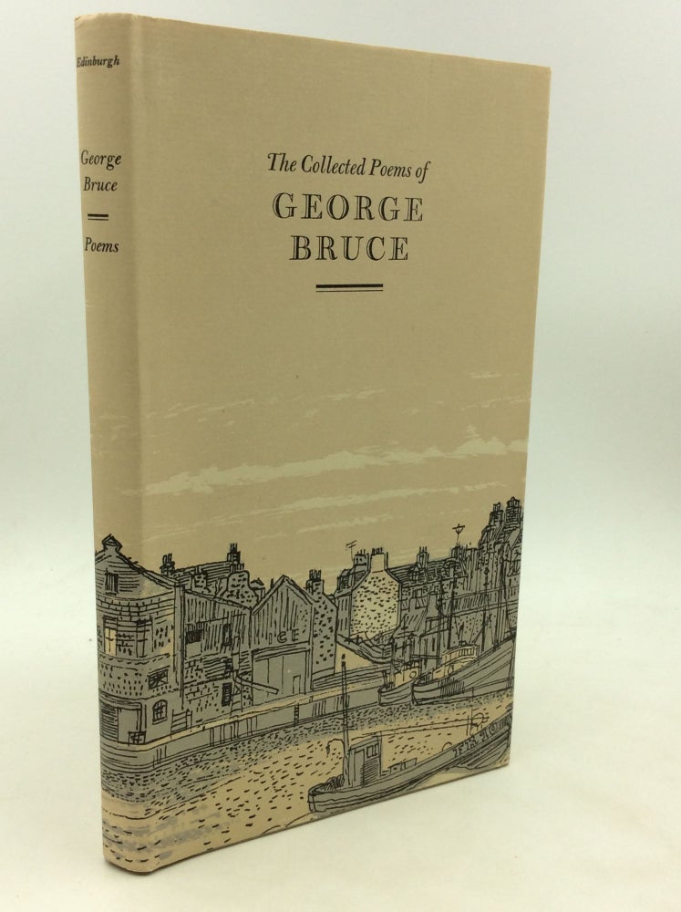 Item #175539 THE COLLECTED POEMS OF GEORGE BRUCE. George Bruce.