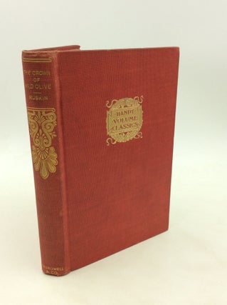 Item #175552 THE CROWN OF WILD OLIVE. Four Lectures on Work, Traffic, War, and the Future of...