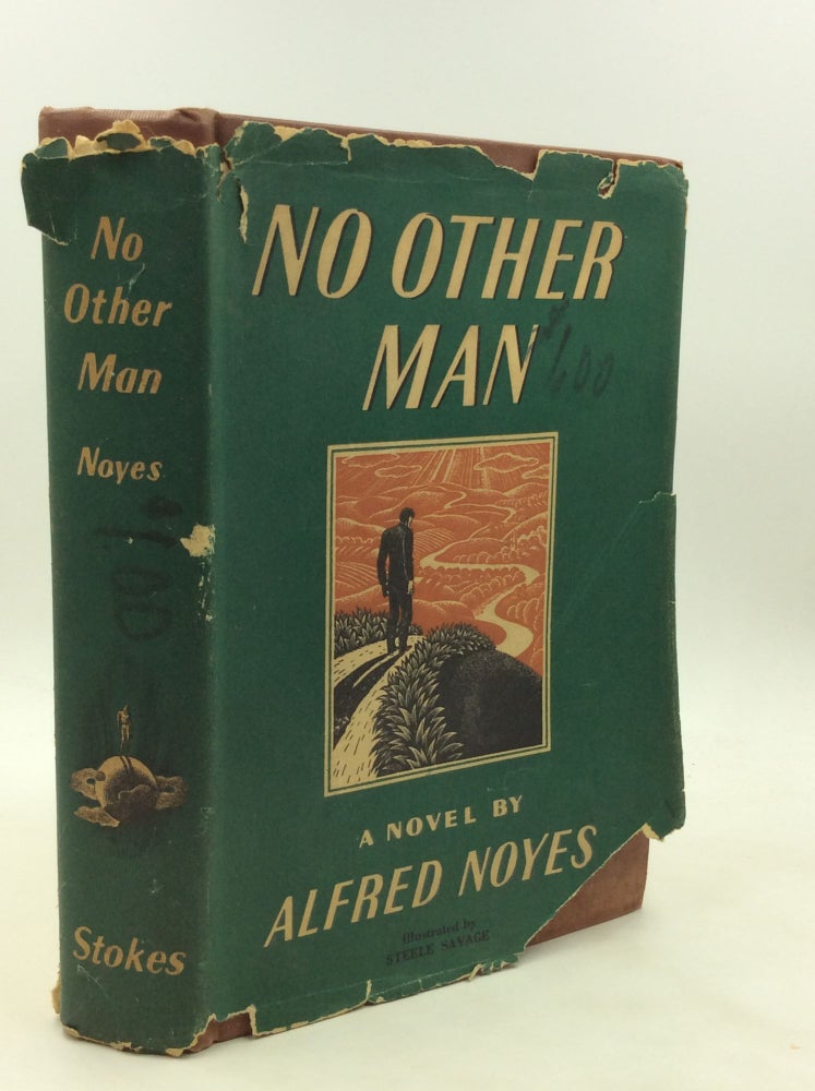 Item #175686 NO OTHER MAN. Alfred Noyes.