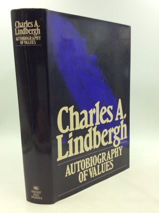 Item #175740 AUTOBIOGRAPHY OF VALUES. Charles A. Lindbergh