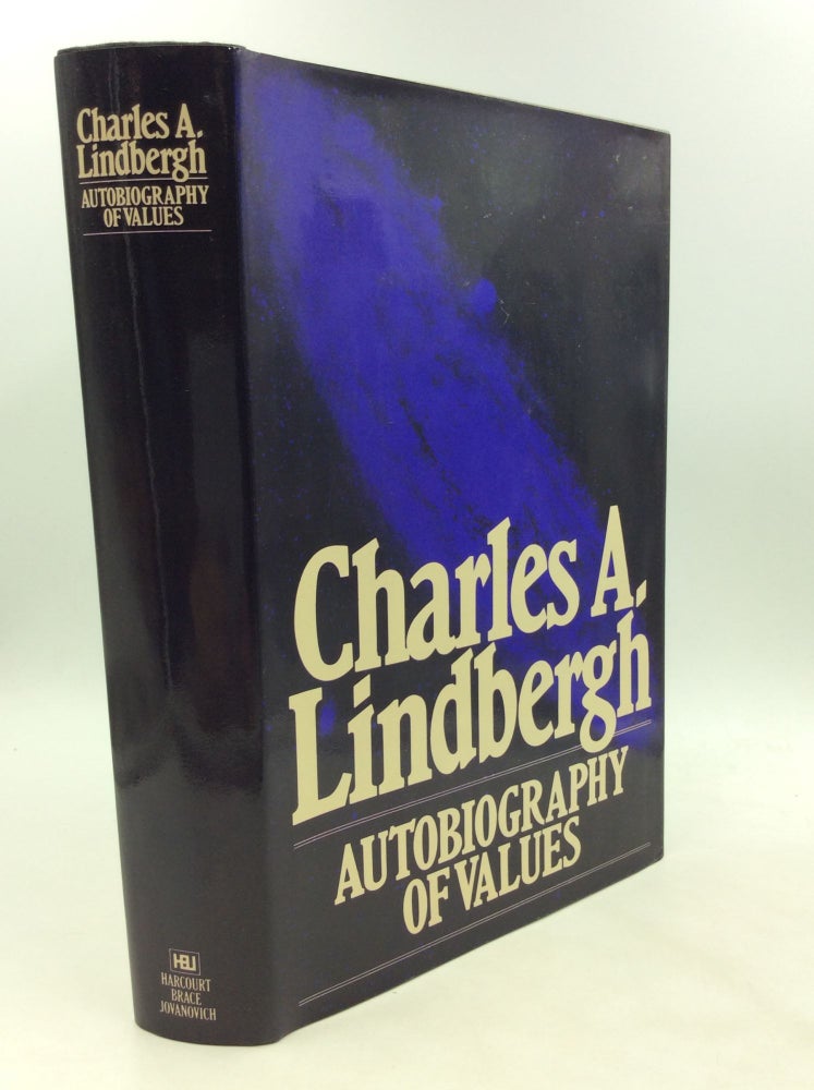 Item #175740 AUTOBIOGRAPHY OF VALUES. Charles A. Lindbergh.