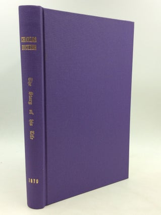 Item #175754 CHARLES DICKENS. The Story of His Life. / SPEECHES, LETTERS, AND SAYINGS OF CHARLES...