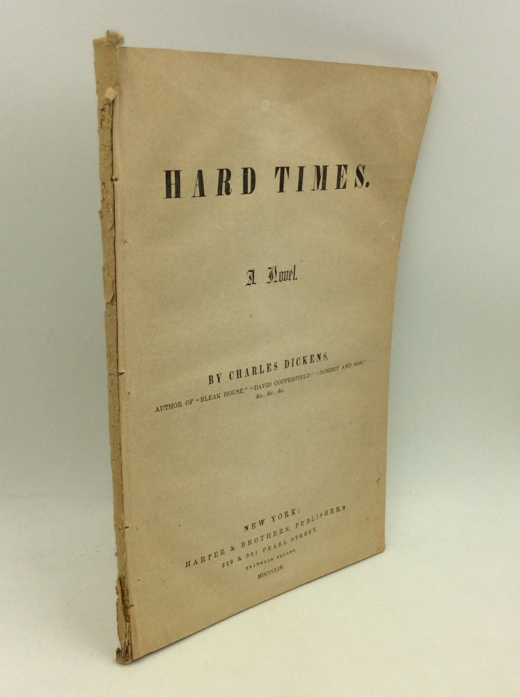 Item #175755 HARD TIMES. A Novel. Charles Dickens.