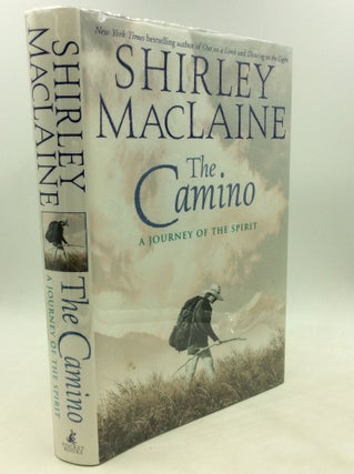 Item #175764 THE CAMINO: A Journey of the Spirit. Shirley MacLaine
