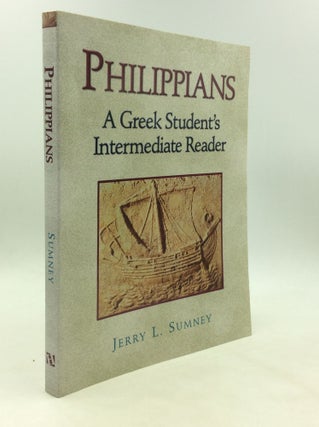Item #175887 PHILIPPIANS: A Greek Student's Intermediate Reader. Jerry L. Sumney