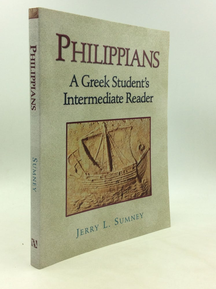 Item #175887 PHILIPPIANS: A Greek Student's Intermediate Reader. Jerry L. Sumney.