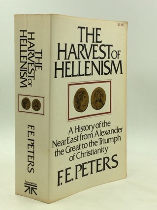 Item #175892 THE HARVEST OF HELLENISM: A History of the Near East from Alexander the Great to the...