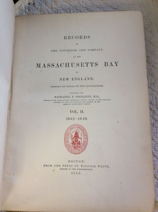 RECORDS OF THE GOVERNOR AND COMPANY OF THE MASSACHUSETTS BAY in New England. Printed by Order of the Legislature. (Volumes I-V)