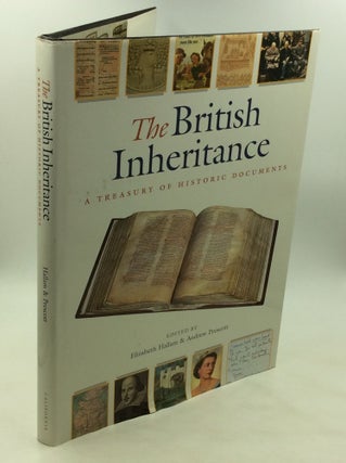 Item #175962 THE BRITISH INHERITANCE: A Treasury of Historic Documents. Elizabeth Hallam, eds...