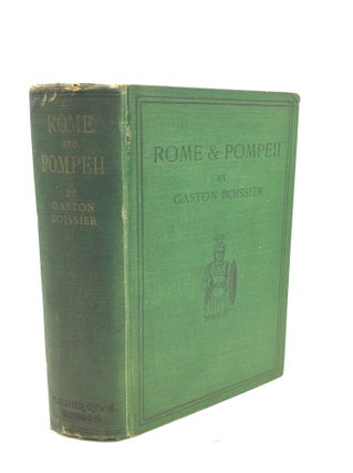 Item #176025 ROME AND POMPEII: Archaeological Rambles. Gaston Boissier