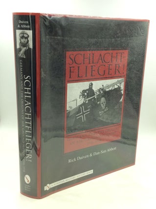 Item #176124 SCHLACTFLIEGER! Germany and the Origins of Air/Ground Support 1916-1918. Rick...