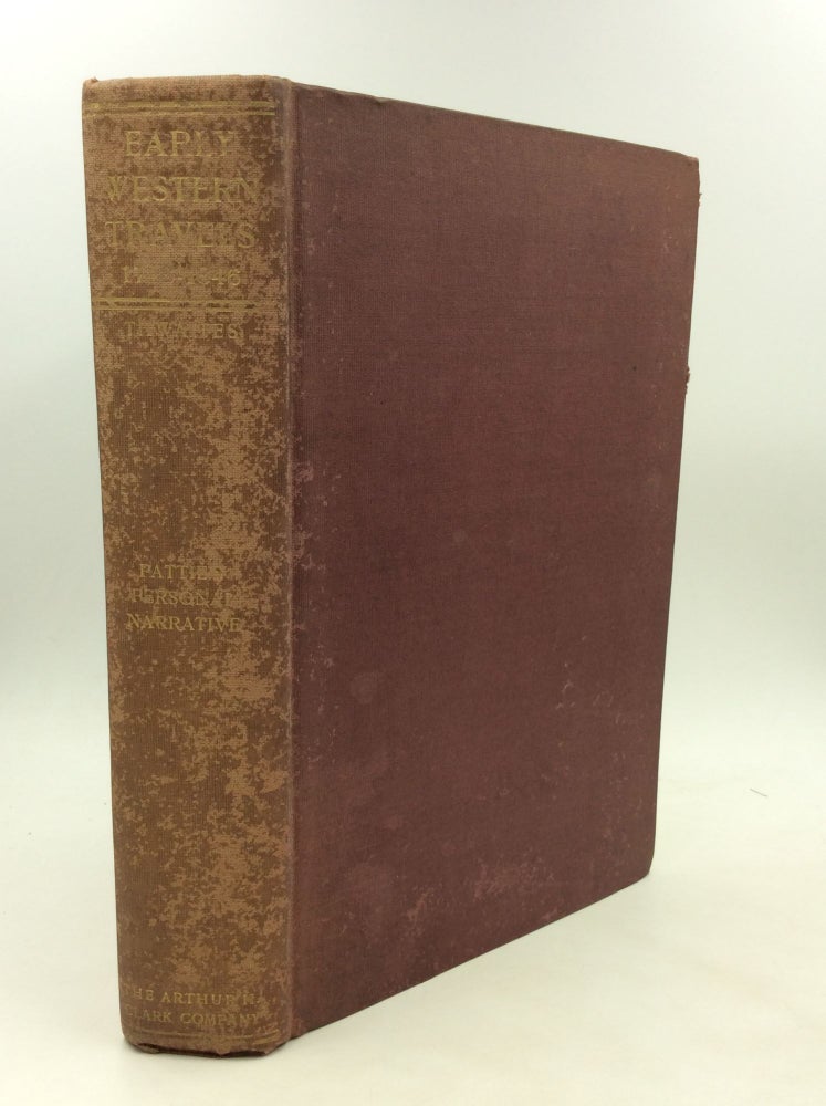 Item #176158 EARLY WESTERN TRAVELS 1748-1846: A Series of Annotated Reprints of Some of the Best and Rarest Contemporary Volumes of Travel, Descriptive of the Aborigines and Social and Economic Conditions in the Middle and Far West, during the Period of Early American Settlement, Volume XVIII. Reuben Gold Thwaites.