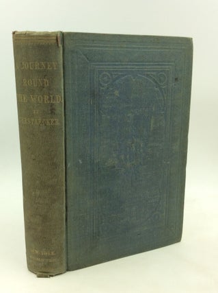 Item #176263 NARRATIVE OF A JOURNEY ROUND THE WORLD. Comprising a Winter-Passage across the Andes...