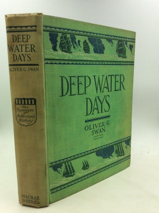 Item #176450 DEEP WATER DAYS. ed Oliver G. Swan