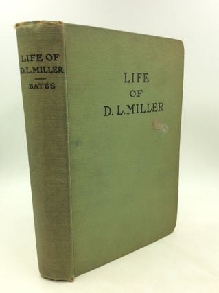 Item #176577 LIFE OF D.L. MILLER. Bess Royer Bates
