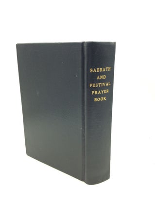 Item #176615 SABBATH AND FESTIVAL PRAYER BOOK with a New Translation, Supplementary Readings and...