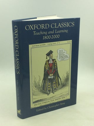 Item #176825 OXFORD CLASSICS: Teaching and Learning 1800-2000. ed Christopher Stray