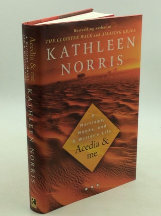 Item #176896 ACEDIA & ME: A Marriage, Monks, and a Writer's Life. Kathleen Norris