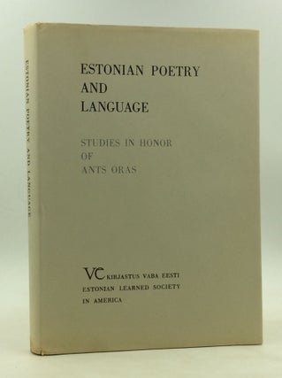 Item #176927 ESTONIAN POETRY AND LANGUAGE: Studies in Honor of Ants Oras. Viktor Koressaar, eds...