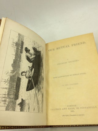 OUR MUTUAL FRIEND, Volumes I-II