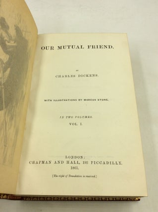 OUR MUTUAL FRIEND, Volumes I-II