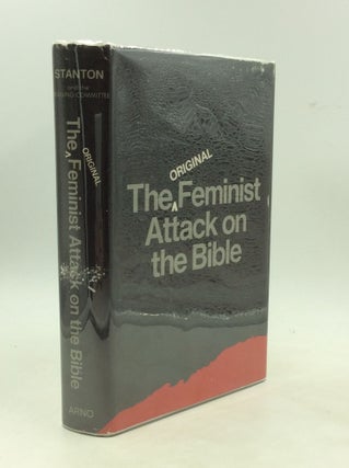 Item #177041 THE ORIGINAL FEMINIST ATTACK ON THE BIBLE (The Woman's Bible). Elizabeth Cady Stanton