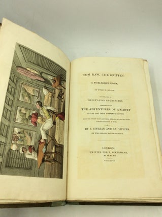 TOM RAW, THE GRIFFIN: A Burlesque Poem, in Twelve Cantos: Illustrated by Twenty-five Engravings, Descriptive of the Adventures of a Cadet in the East India Company's Service, from the Period of His Quitting England to His Obtaining a Staff Situation in India. By a Civilian and an Officer of the Bengal Establishment.