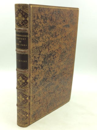 Item #177104 A HISTORY OF NEW YORK, from the Beginning of the World to the End of the Dutch...