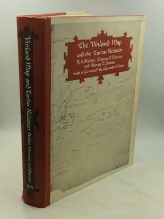 Item #177246 THE VINLAND MAP AND THE TARTAR RELATION. Thomas E. Marston R A. Skelton, George D....