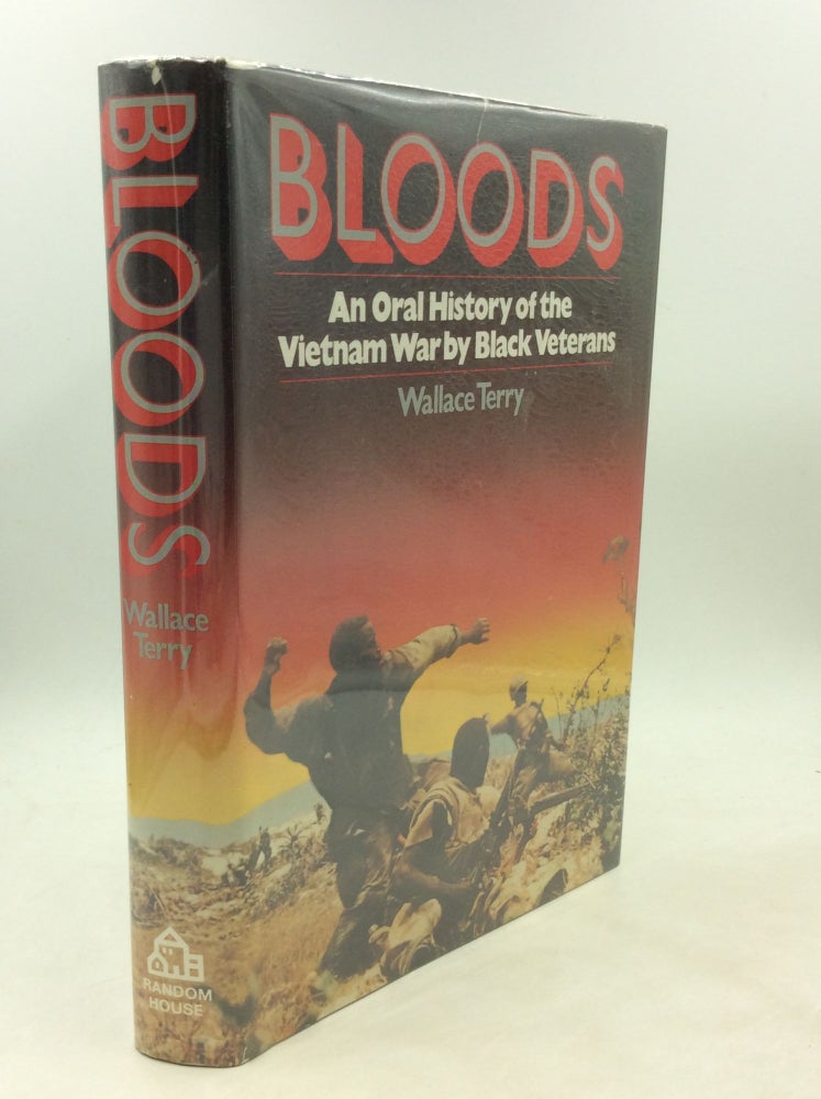Item #177317 BLOODS: An Oral History of the Vietnam War by Black Veterans. Wallace Terry.