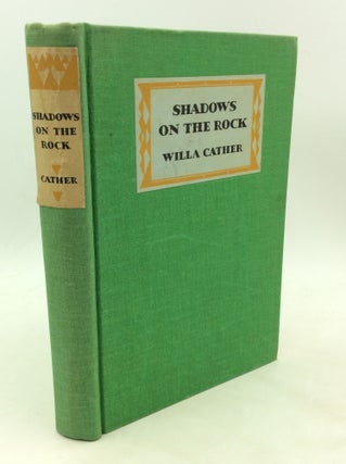 Item #177323 SHADOWS ON THE ROCK. Willa Cather