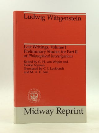 Item #177374 LAST WRITINGS ON THE PHILOSOPHY OF PSYCHOLOGY, Volume I: Preliminary Studies for...