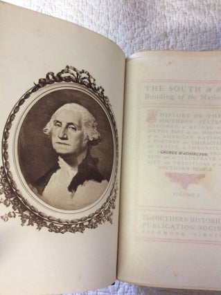THE SOUTH IN THE BUILDING OF THE NATION: A History of the Southern States Designed to Record the South's Part in the Making of the American Nation; to Portray the Character and Genius, to Chronicle the Achievements and Progress and to Illustrate the Life and Traditions of the Southern People