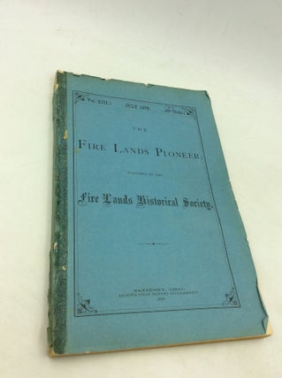Item #177586 THE FIRE LANDS PIONEER: Volume XIII (July 1878