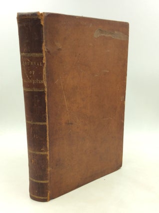 Item #177593 JOURNAL OF THE LIFE AND RELIGIOUS LABOUR OF ELIAS HICKS. Written by Himself. Elias...