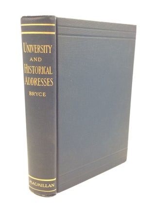 Item #177624 UNIVERSITY AND HISTORICAL ADDRESSES Delivered during a Residence in the United...