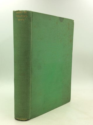 Item #177625 THE DIARY OF TOLSTOY'S WIFE 1860-1891. tr Alexander Werth