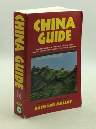 Item #177781 CHINA GUIDE: Your Passport to Great Travel! Ruth Lor Malloy