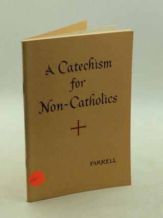 Item #177813 A CATECHISM FOR NON-CATHOLICS. Rev. Martin Farrell