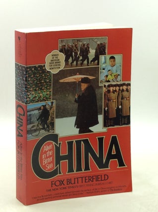Item #177831 CHINA: ALIVE IN THE BITTER SEA. Fox Butterfield