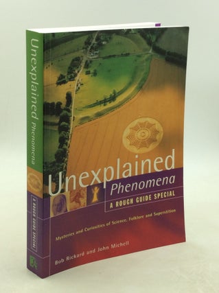 Item #177909 UNEXPLAINED PHENOMENA: A Rough Guide Special. John Michell, Bob Rickard