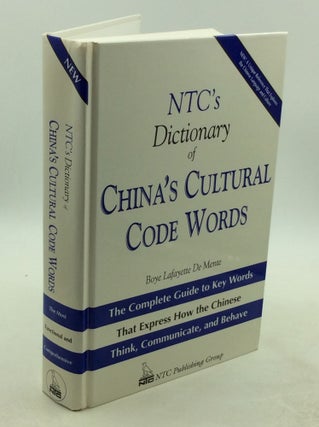 Item #177935 NTC'S DICTIONARY OF CHINA'S CULTURAL CODE WORDS. Boye Lafayette De Mente