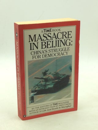 Item #177938 MASSACRE IN BEIJING: China's Struggle for Democracy. ed. Donald Morrison, intro Nien...