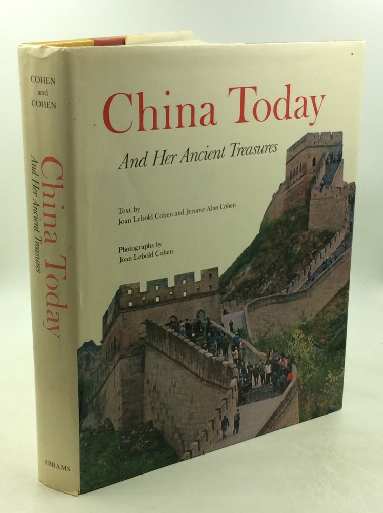 Item #177953 CHINA TODAY and Her Ancient Treasures. Joan Lebold Cohen, Jerome Alan Cohen.