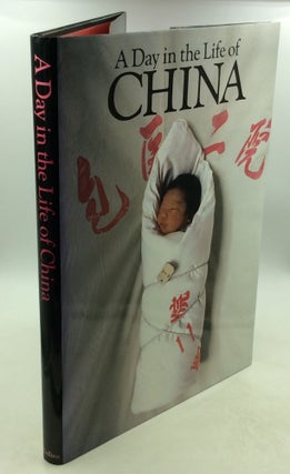 Item #177955 A DAY IN THE LIFE OF CHINA: Photographed by 90 of the World's Leading...