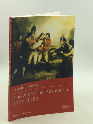 Item #177994 THE AMERICAN REVOLUTION 1774-1783. Daniel Marston
