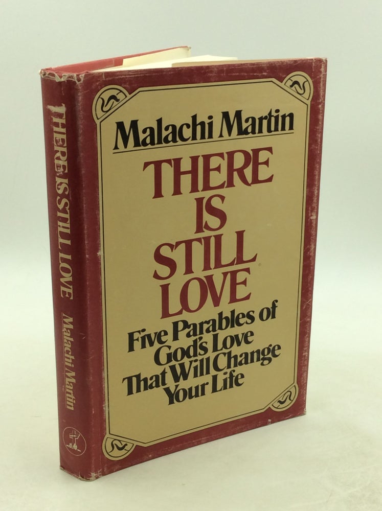 Item #178063 THERE IS STILL LOVE. Malachi Martin.