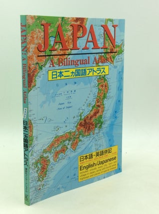 Item #178176 JAPAN: A BILINGUAL ATLAS