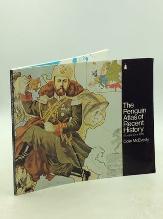 Item #178203 THE PENGUIN ATLAS OF RECENT HISTORY: Europe Since 1815. Colin McEvedy